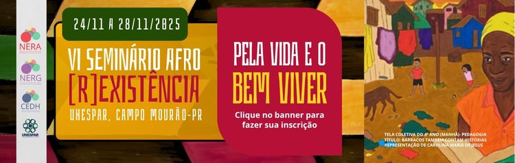 VI Seminário Afro [R]existência: pela vida e o bem viver