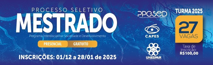 PROCESSO DE SELEÇÃO PARA INGRESSO NO MESTRADO INTERDISCIPLINAR SOCIEDADE E DESENVOLVIMENTO - TURMA 2025