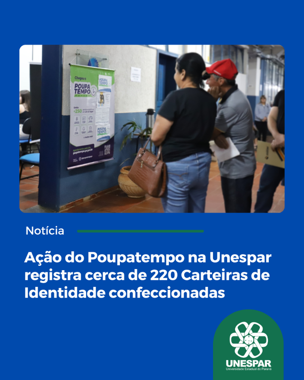Ação do Poupatempo na Unespar registra cerca de 220 Carteiras de Identidade confeccionadas