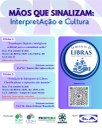 Inscrições abertas - "Mãos que sinalizam: InterpretAção e cultura"