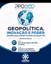 Seminário: Geopolítica, Inovação e Poder - desafios para o Brasil no limiar do século XXI