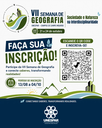 VII Semana de Geografia - Sociedade e Natureza na Interdisciplinaridade