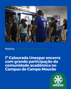 1ª Calourada Unespar encerra com grande participação da comunidade acadêmica no Campus de Campo Mourão  