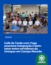 Café da Tarde com Yoga promove integração e bem-estar entre servidoras da Unespar em Campo Mourão