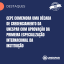 Cepe comemora uma década de credenciamento da Unespar com aprovação da primeira especialização internacional da instituição
