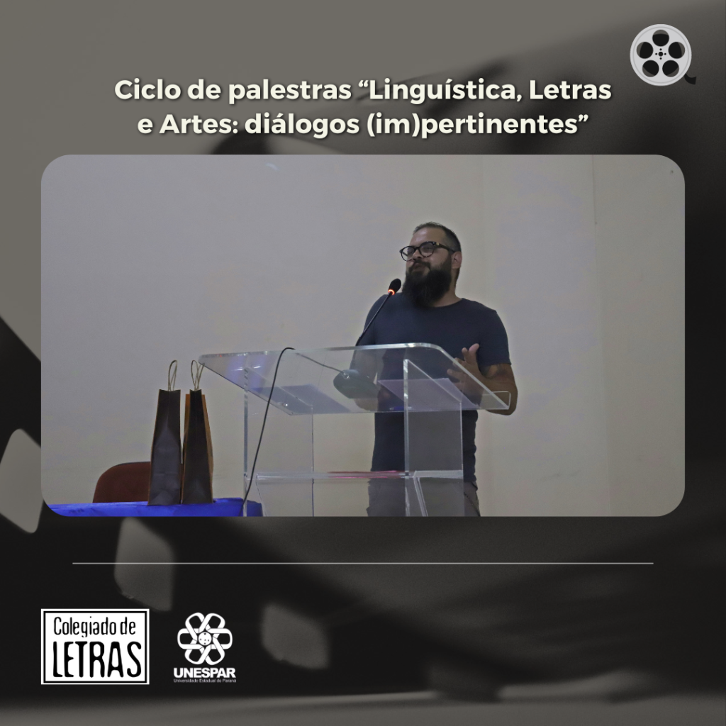 Ciclo de palestras “Linguística, Letras e Artes_ diálogos (im)pertinentes” 2 (10).png
