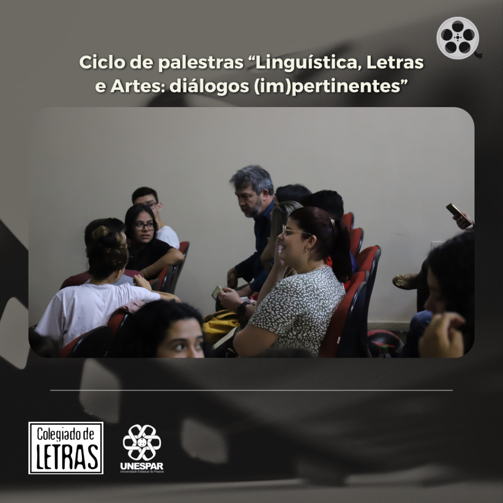 Ciclo de palestras “Linguística, Letras e Artes_ diálogos (im)pertinentes” 2 (18).png