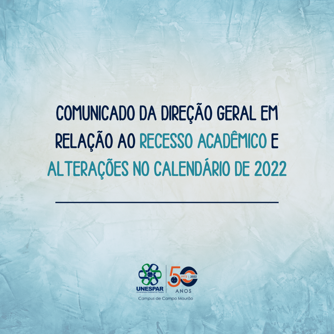 Unespar, campus de Campo Mourão - Recesso Acadêmico e alterações no Calendário 2022
