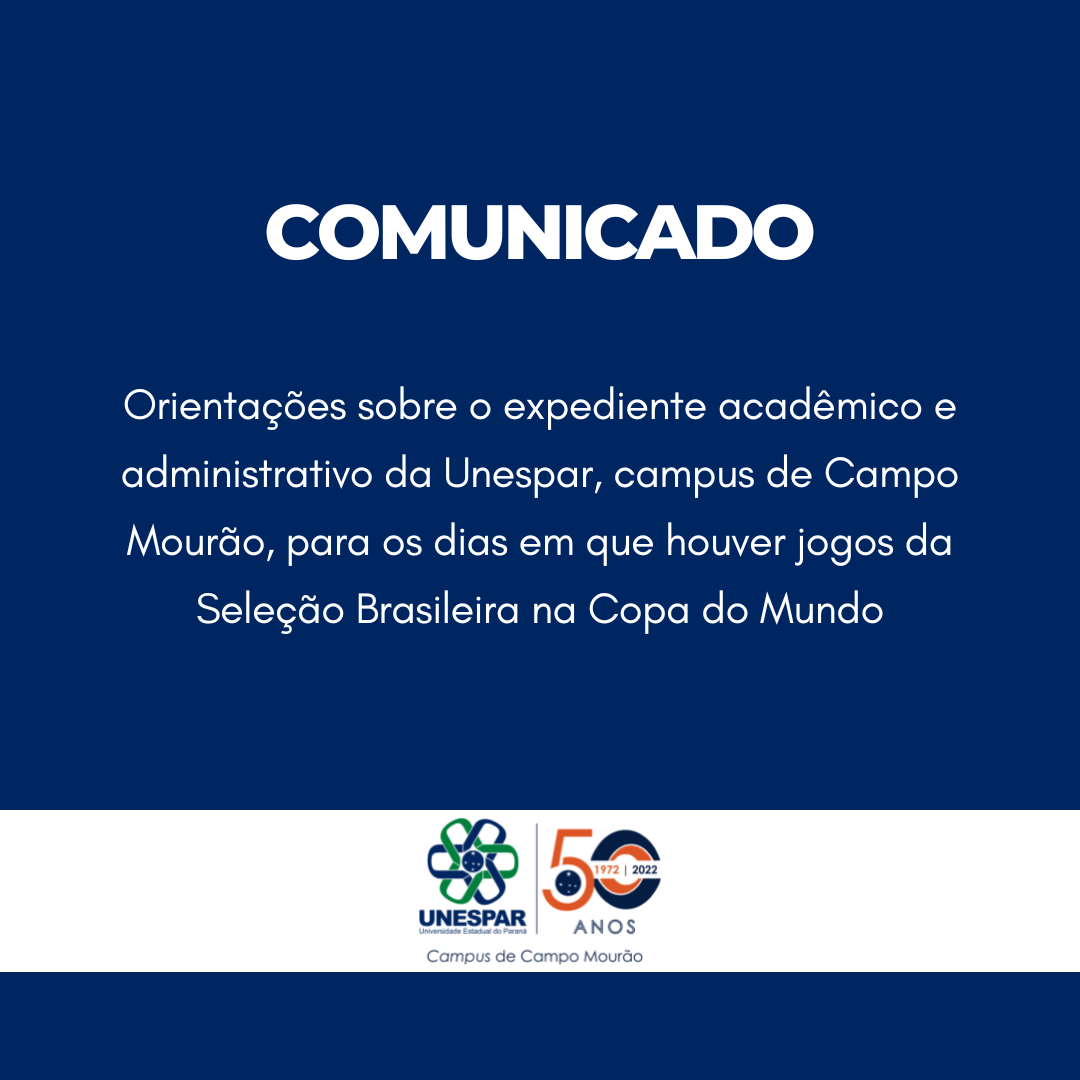 Determina expediente acadêmico e administrativo da UNESPAR - Campus de Campo Mourão, nos dias dos jogos da Seleção Brasileira na Copa do Mundo..png