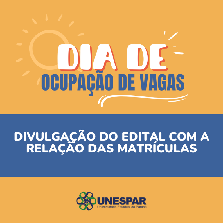 Dia de Ocupação de Vagas - divulgação do edital com a relação das matrículas