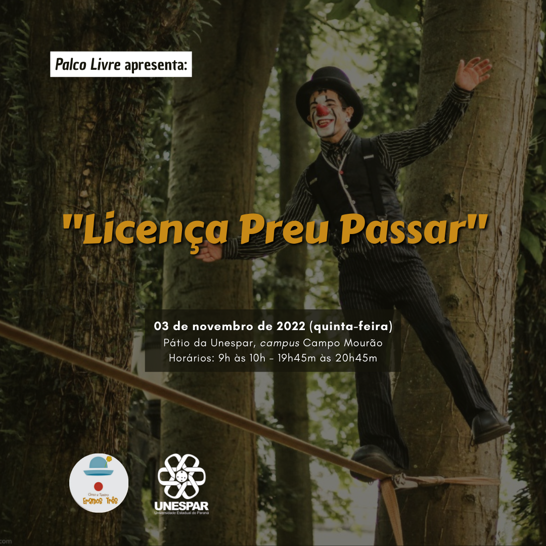 Licença Preu Passar - Unespar, campus de Campo Mourão e Circo e Teatro Éramos Três