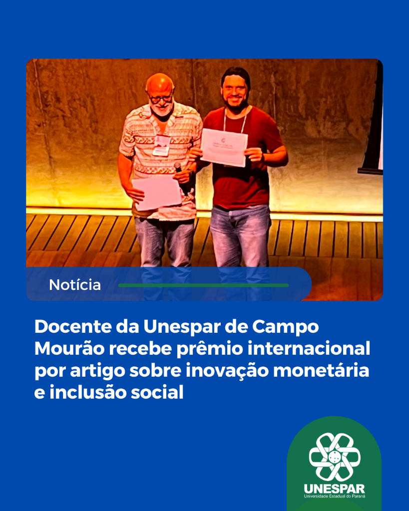 Docente da Unespar de Campo Mourão recebe prêmio internacional por artigo sobre inovação monetária e inclusão social
