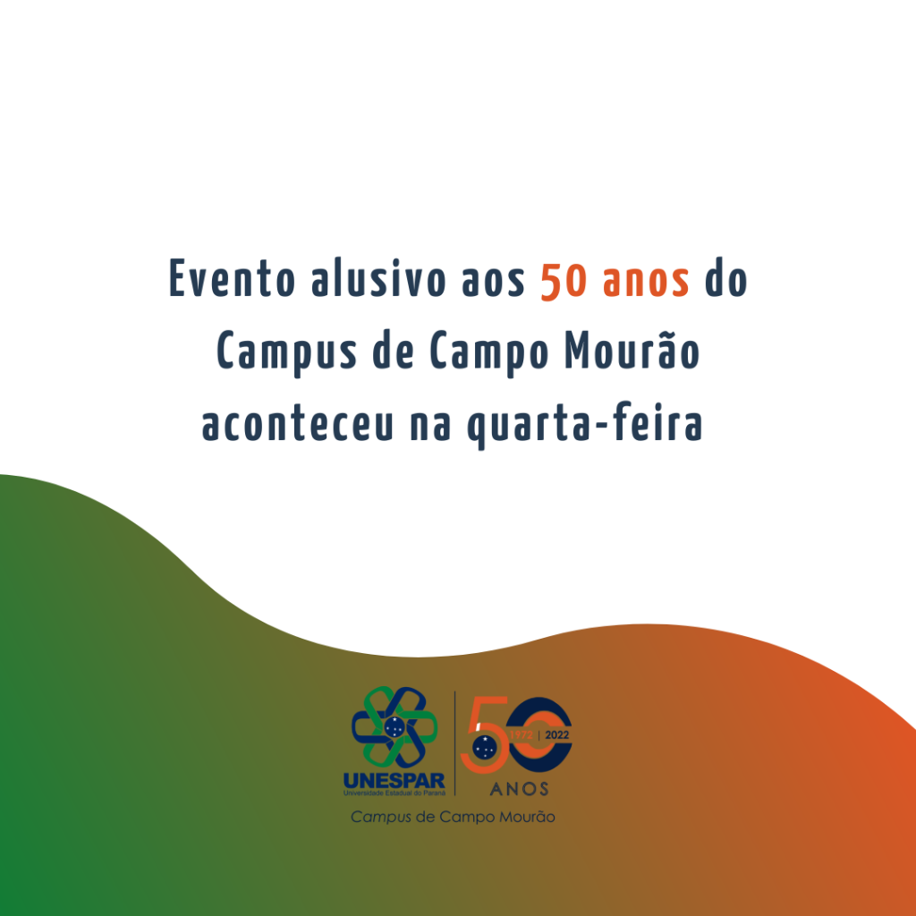 Evento alusivo aos 50 anos do Campus de Campo Mourão.png