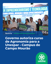 Governo autoriza curso de Agronomia para a Unespar – Campus de Campo Mourão