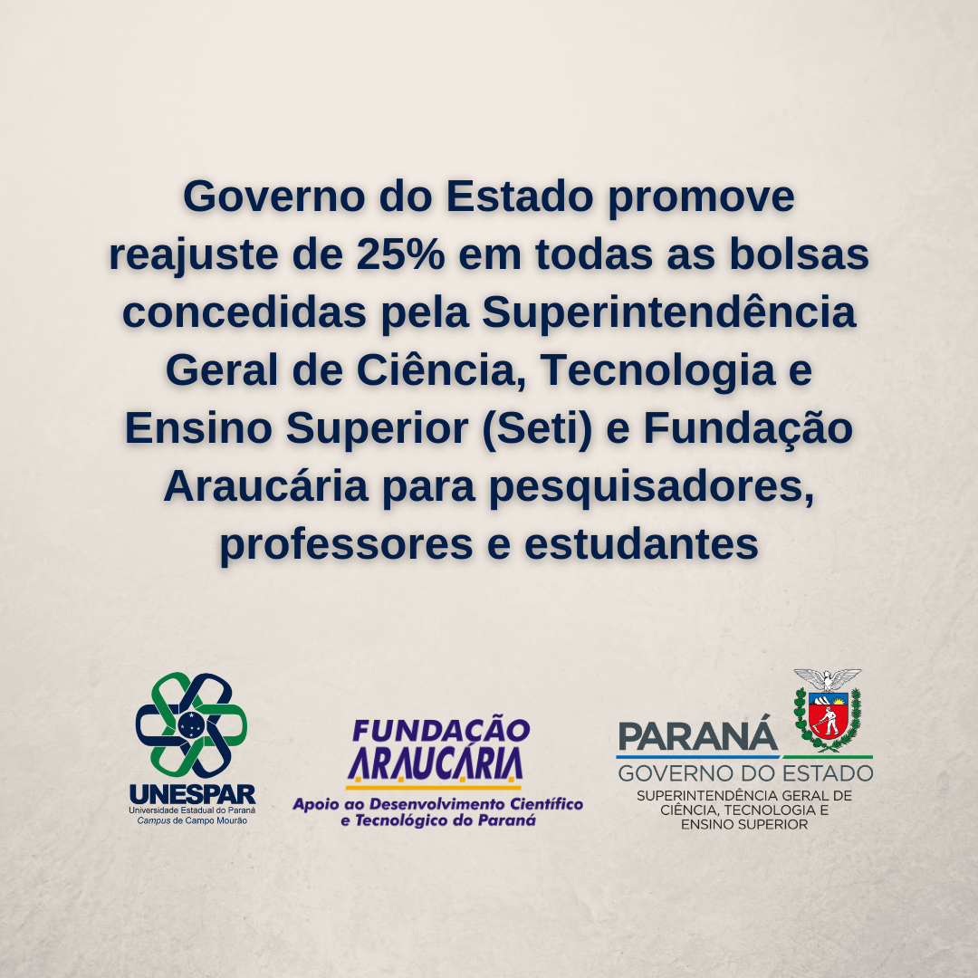 Reajuste nas bolsas de pesquisa - Governo do Estado - Unespar de Campo Mourão