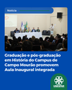 Graduação e pós-graduação em História do Campus de Campo Mourão promovem Aula Inaugural integrada