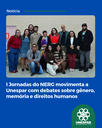 I Jornadas do NERG movimenta a Unespar com debates sobre gênero, memória e direitos humanos