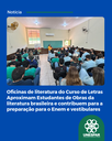 Oficinas de literatura do Curso de Letras Aproximam Estudantes de Obras da literatura brasileira e contribuem para a preparação para o Enem e vestibulares