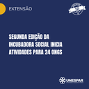 Segunda edição da Incubadora Social inicia atividades para 24 ONGs