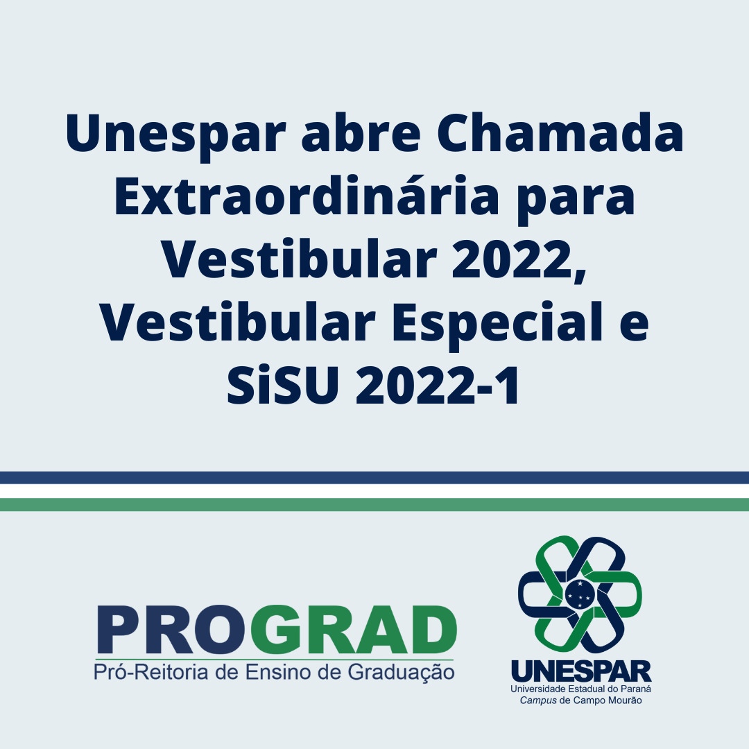 Unespar abre Chamada Extraordinária para Vestibular 2022, Vestibular Especial e SiSU 2022-1.png