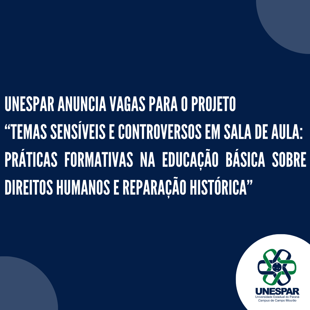 Unespar anuncia vagas para o projeto “Temas Sensíveis e Controversos em sala de aula"