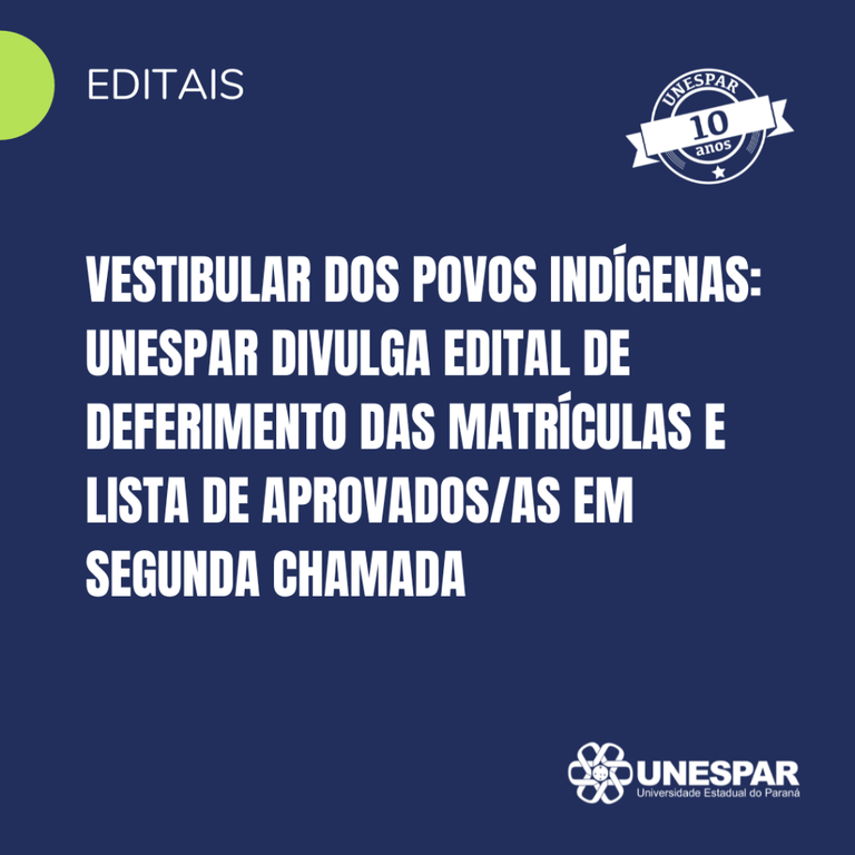 Vestibular dos Povos Indígenas: Unespar divulga edital de deferimento das matrículas e lista de aprovados/as em Segunda Chamada