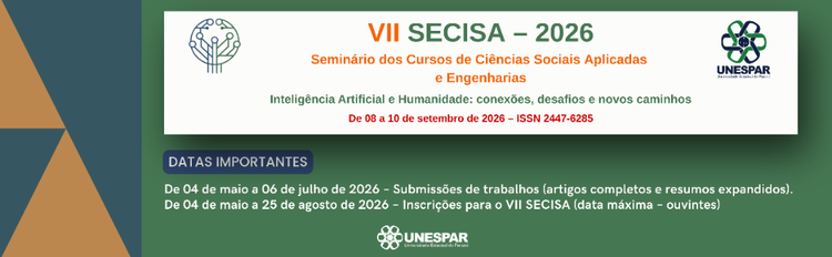 VII SECISA, Seminário Interdisciplinar dos Cursos de Ciências Sociais Aplicadas e Engenharias da Unespar, debaterá sobre Inteligência artificial e Humanidade  